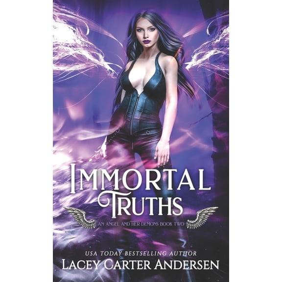 An Angel and Her Demons: Immortal Truths: A Paranormal Reverse Harem Romance (Paperback)