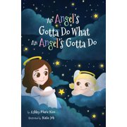 An Angels Gotta Do What an Angels Gotta Do, Paperback