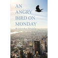 thumbnail image 1 of An Angry Bird on Monday (Paperback), 1 of 1