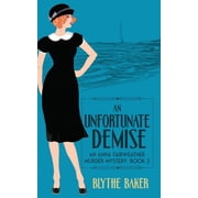 An Anna Fairweather Murder Mystery An Unfortunate Demise Paperback