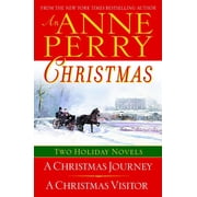 An Anne Perry Christmas Two Holiday Novels, Paperback