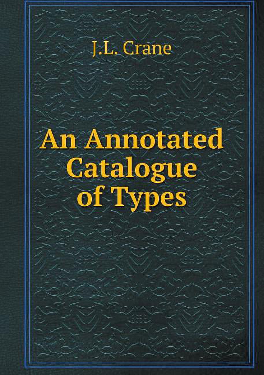 An Annotated Catalogue of Types (Paperback)