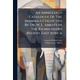 thumbnail image 1 of An Annotated Catalogue Of The Mammals Collected By Dr. W. L. Abbott In The Kilima-njaro Region, East Africa (Paperback), 1 of 1