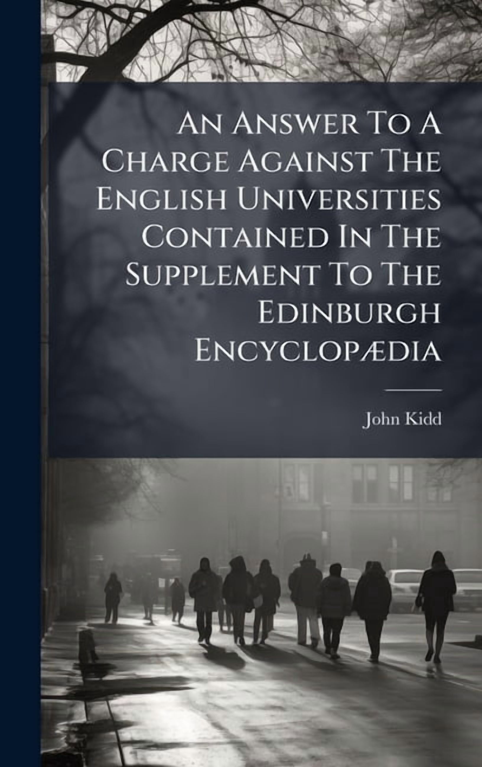 An Answer To A Charge Against The English Universities Contained In The Supplement To The Edinburgh EncyclopÃ]dia, (Hardcover)
