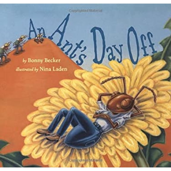 Pre-Owned An Ant's Day Off (Hardcover) by Bonny Becker
