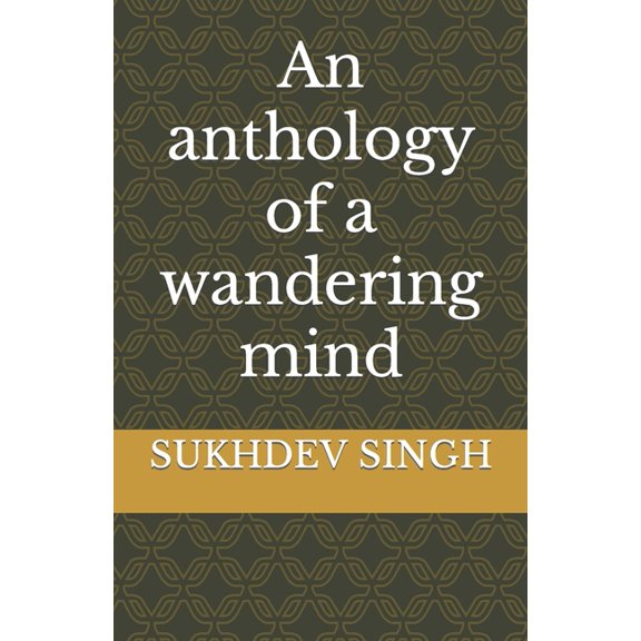 An Anthology Of A Wandering Mind