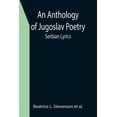 thumbnail image 1 of An Anthology of Jugoslav Poetry; Serbian Lyrics, (Paperback), 1 of 1