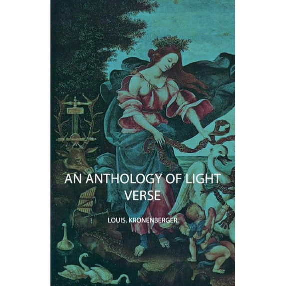 An Anthology of Light Verse Paperback 1406752134 9781406752137 Louis Kronenberger