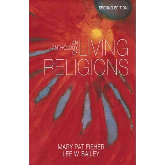 An Anthology of Living Religions (Paperback) by Lee Bailey, Mary Pat Fisher