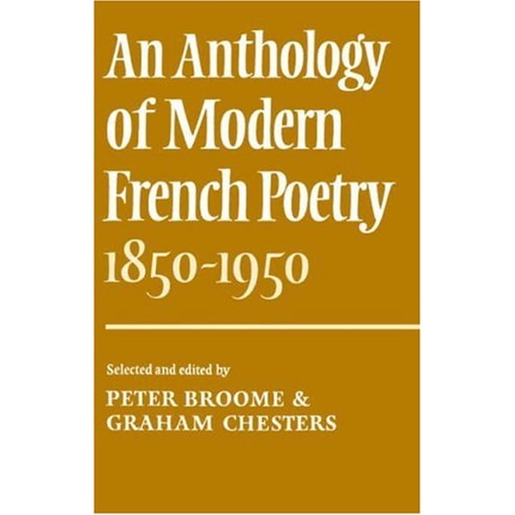 Pre-Owned An Anthology of Modern French Poetry 18501950 Paperback Broome, Peter