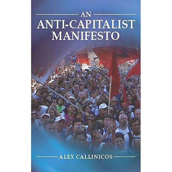 Pre-Owned An Anti-Capitalist Manifesto (Paperback) 0745629040 9780745629049