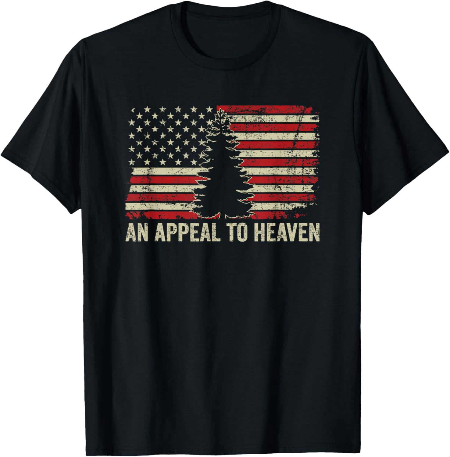 An Appeal To Heaven - USA Revolution Pine Tree American Flag T-ShirtMen ...
