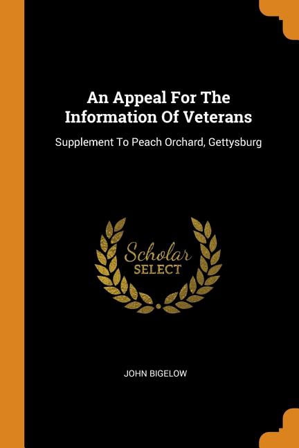 An Appeal for the Information of Veterans: Supplement to Peach Orchard, Gettysburg (Paperback)