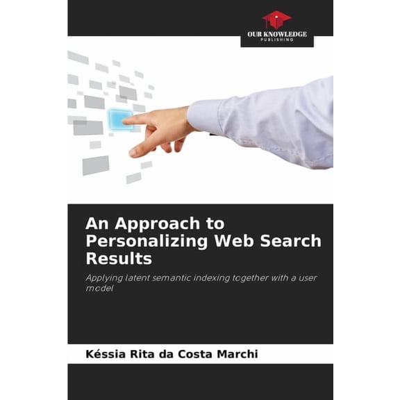 An Approach to Personalizing Web Search Results, (Paperback)