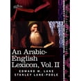 thumbnail image 1 of An Arabic-English Lexicon (in Eight Volumes), Vol. II: Derived from the Best and the Most Copious Eastern Sources, (Hardcover), 1 of 1