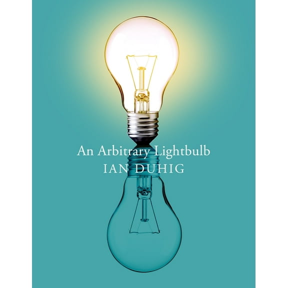 An Arbitrary Light Bulb, (Paperback)