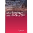 thumbnail image 1 of An Archaeology of Australia Since 1788, 1 of 1