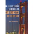 thumbnail image 1 of Pre-Owned An Architectural Guidebook to San Francisco and the Bay Area (Paperback) 1586854321 9781586854324, 1 of 1
