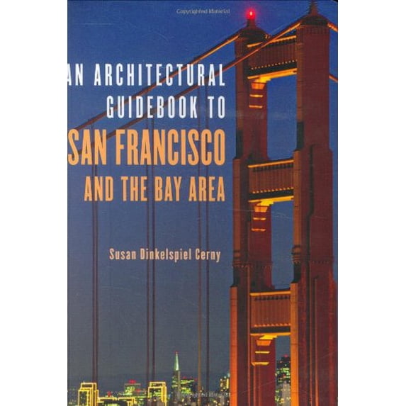 Pre-Owned An Architectural Guidebook to San Francisco and the Bay Area (Paperback) 1586854321 9781586854324