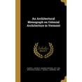 thumbnail image 1 of An Architectural Monograph on Colonial Architecture in Vermont (Hardcover), 1 of 1
