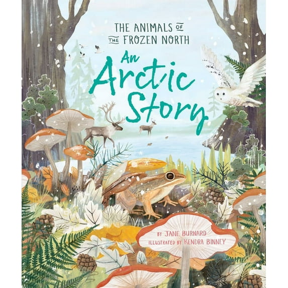 An Arctic Story : The Animals of the Frozen North (Paperback)
