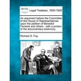 thumbnail image 1 of An Argument Before the Committee of the House of Representatives Upon the Petition of Benedict Fenwick and Others: With a Portion of the Documentary T Paperback, 1 of 1