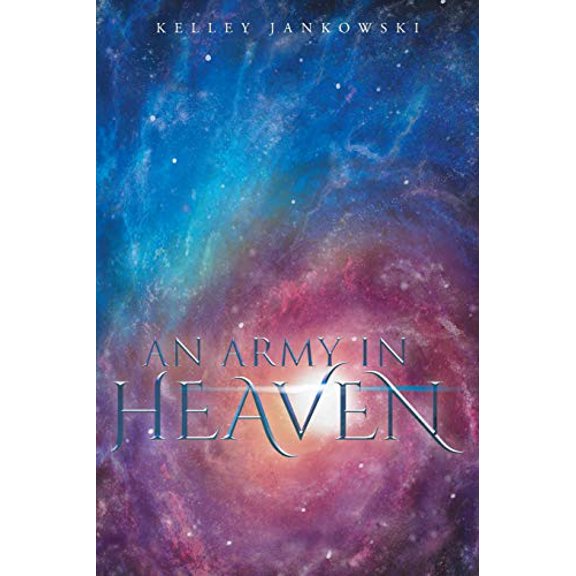 Pre-Owned An Army in Heaven (Paperback) 1682131823 9781682131824