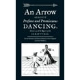 thumbnail image 1 of An Arrow Against Profane and Promiscuous Dancing. Drawn out of the Quiver of the Scriptures., (Paperback), 1 of 1