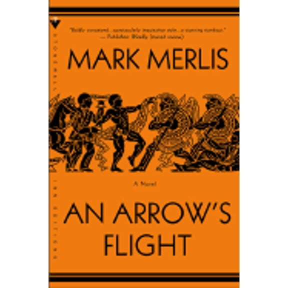 Pre-Owned An Arrow's Flight: A Novel, 9780312242886, 0312242883, Paperback, First Edition edition