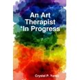 thumbnail image 1 of An Art Therapist *In Progress, (Paperback), 1 of 1