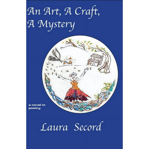 An Art, a Craft, a Mystery -- Laura Secord