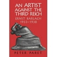 thumbnail image 1 of An Artist Against the Third Reich: Ernst Barlach, 1933 1938, (Paperback), 1 of 1