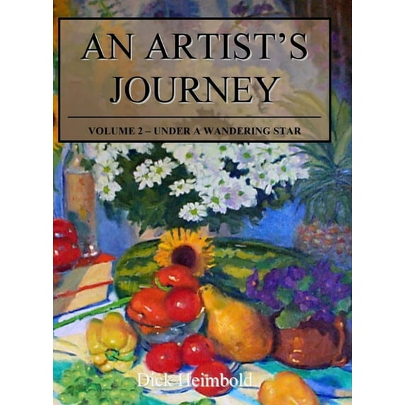 An Artist's Journey, Volume 2: Under a Wandering Star, (Hardcover)
