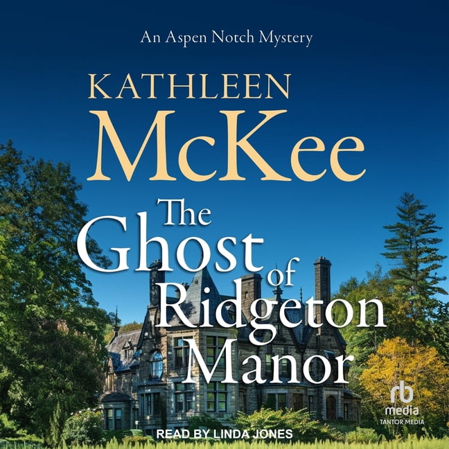 An Aspen Notch Mystery The Ghost of Ridgeton Manor, Book 6, (Audiobook)