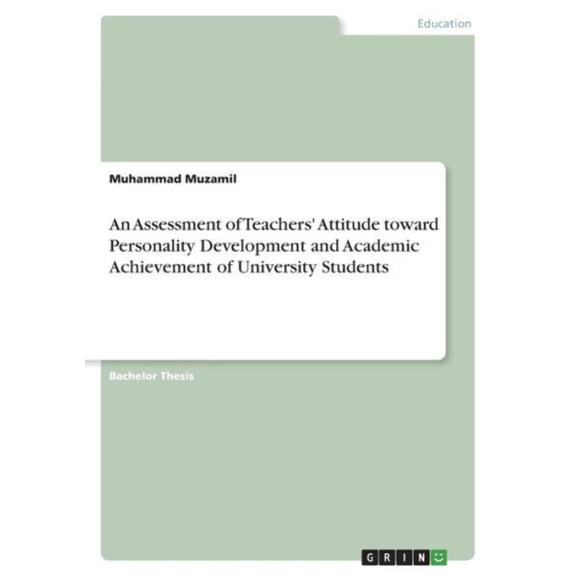 An Assessment Of Teachers' Attitude Toward Personality Development And Academic Achievement Of University Students