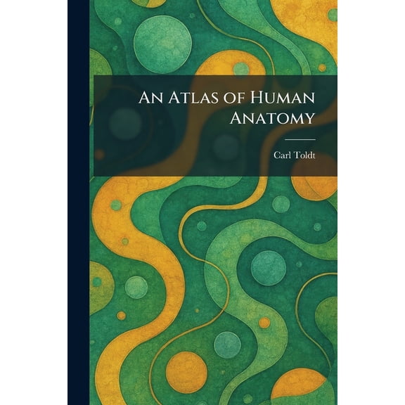 An Atlas of Human Anatomy, (Paperback)