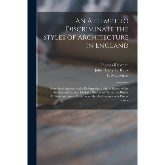 An Attempt to Discriminate the Styles of Architecture in England (Paperback)