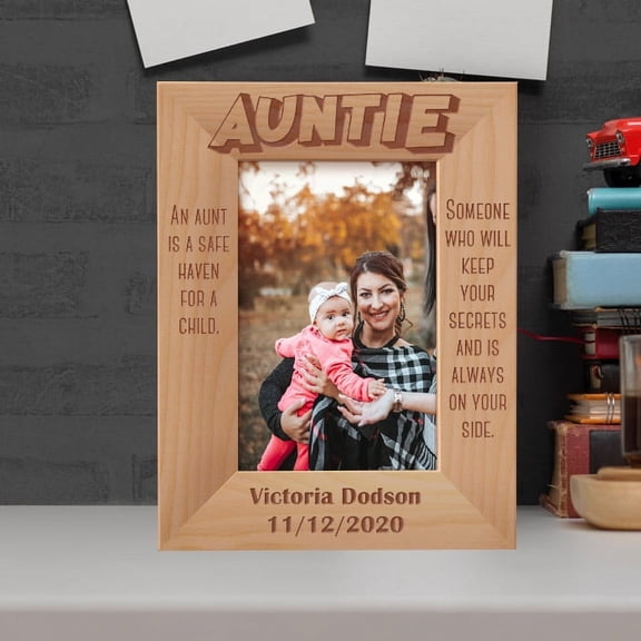 An Aunt Is A Safe Haven For A Child Someone Who Will Keep Your Secrets And Is Always On Your Side Personalized Wooden Frame 4" x 6" Brown (Vertical)