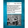thumbnail image 1 of An Authentic Life of John C. Colt, Now Imprisoned for Killing Samuel Adams, in New York on the Seventeenth of September, 1841 (Paperback), 1 of 1