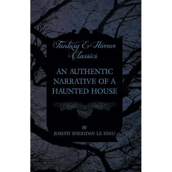 An Authentic Narrative of a Haunted House, (Paperback)