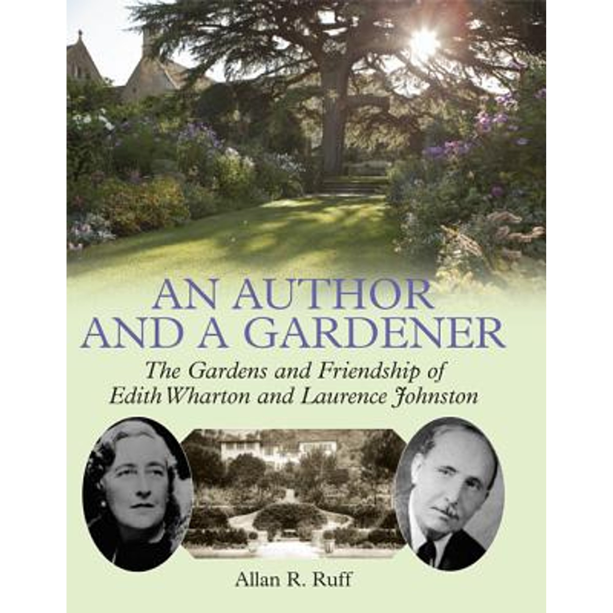 Pre-Owned An Author and a Gardener: The Gardens and Friendship of Edith ...