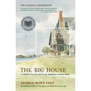An Award-Winning Memoir The Big House A Century in the Life of an American Summer Home, Paperback