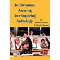 thumbnail image 1 of An Awesome, Amazing, Awe-inspiring Anthology, (Paperback), 1 of 1