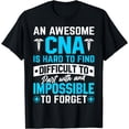 thumbnail image 1 of An Awesome CNA Is Hard To Find Difficult To Part With And Im T-Shirt, 1 of 4