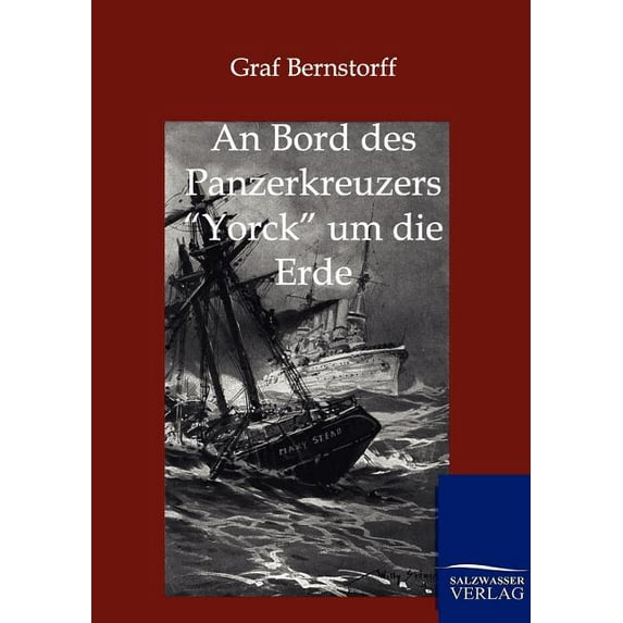 An Bord Des Panzerkreuzers Yorck Um Die Erde - Paperback