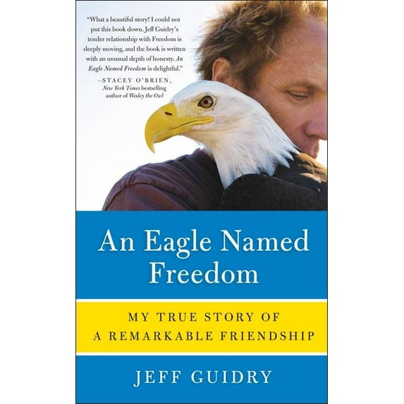 An Eagle Named Freedom, (Paperback)