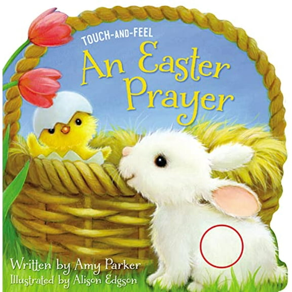 Pre-Owned An Easter Prayer Touch and Feel: An Easter and Springtime Touch-And-Feel Book for Kids (Board book) 1400316898 9781400316892