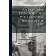 thumbnail image 1 of An Easy First French Reader With Exercises Based on the Text (Paperback), 1 of 1