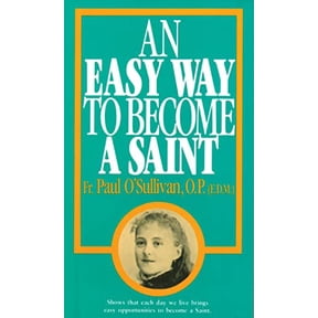 Pre-Owned An Easy Way to Become a Saint (Paperback) 0895553988 9780895553980
