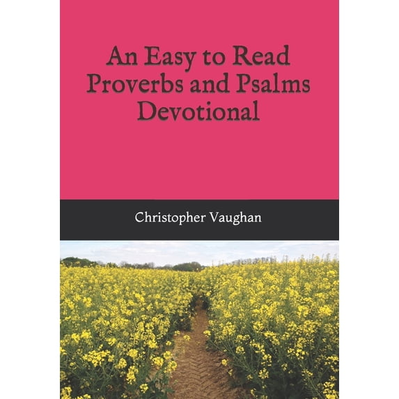 An Easy to Read Proverbs and Psalms Devotional (Paperback) by Christopher Vaughan